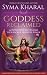Goddess Reclaimed: 13 Initiations to Unleash Your Sacred Feminine Power (Flourishing Goddess)