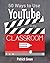 50 Ways to Use YouTube in t...
