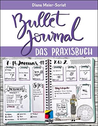 Bullet Journal: Das Praxisbuch (German Edition)