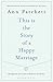 This Is the Story of a Happy Marriage by Ann Patchett