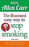 The Illustrated Easy Way to Stop Smoking by Allen Carr