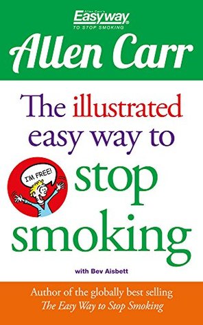 The Illustrated Easy Way to Stop Smoking (Allen Carr's Easyway)
