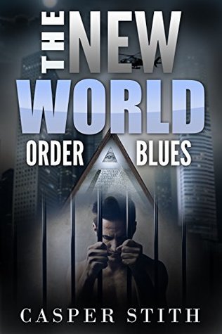 The New World Order Blues: Life Inside the New World Order