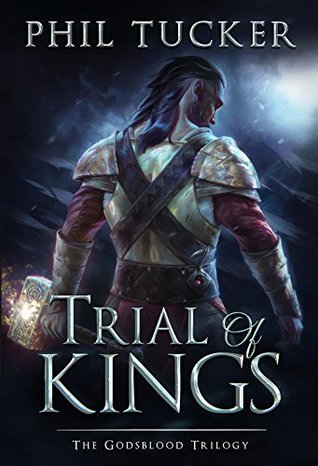 Trial of Kings (The Godsblood Trilogy #2)