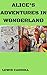 ALICE'S ADVENTURES IN WONDERLAND