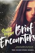 Brief Encounters