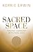 Sacred Space by Kerrie Erwin