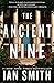 The Ancient Nine by Ian K. Smith