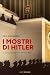 I mostri di Hitler: La storia soprannaturale del Terzo Reich