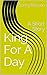 King For A Day by Danny Beeson