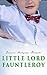 Little Lord Fauntleroy by Frances Hodgson Burnett
