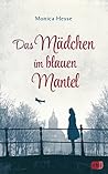 Das Mädchen im blauen Mantel by Monica Hesse