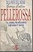 Pellerossa. Usi, costumi, vita nella prateria degli indiani d'America