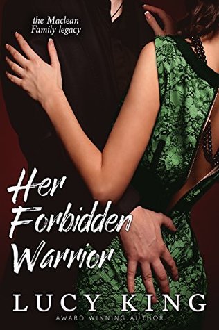 Her Forbidden Warrior (The Maclean Family Legacy, #2)