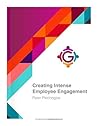 Creating Intense Employee Engagement Creating Intense Employee Engagement