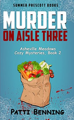 Murder on Aisle Three (Asheville Meadows #2)