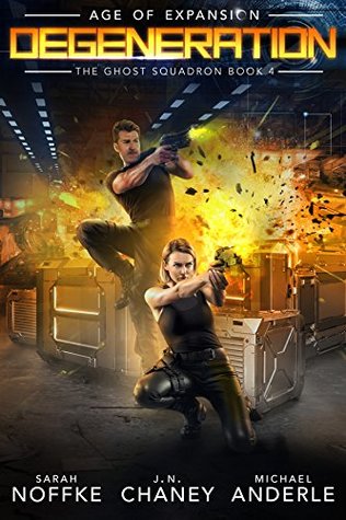 Degeneration (Kurtherian Gambit: Age of Expansion: The Ghost Squadron #4)