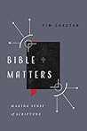 Bible Matters by Tim Chester