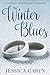 Winter Blues by Jessica Caryn