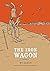 The Iron Wagon