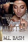 Promised To The Plug But Married To The Hustle