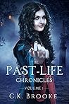 The Past-Life Chronicles #1 by C.K. Brooke