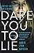 Dare You to Lie (Hometown A...