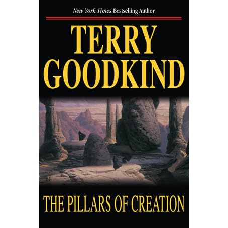 The Pillars Of Creation Sword Of Truth 7 By Terry Goodkind