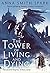 The Tower of Living and Dyi...