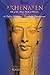 Akhenaten - One of the Many Books of Hermes by Karin Hannah
