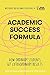 Academic Success Formula: H...