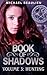 Book of Shadows: Volume #3:...