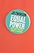Equal Power: Shortlisted for the Best Memoir by a Parliamentarian 2018