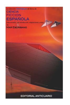 La Coleccion Antigua de libros de ciencia ficcion en castellano (Spanish Edition)