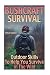 Bushcraft Survival: Outdoor...