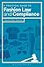 A Practical Guide to Fashion Law and Compliance