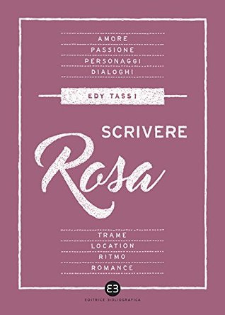 Scrivere rosa (Italian Edition)