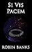 Si Vis Pacem by Robin Banks