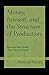 Money, Interest, and the Structure of Production: Resolving Some Puzzles in the Theory of Capital (Capitalist Thought: Studies in Philosophy, Politics, and Economics)