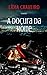A Doçura da Noite: Atrai os mais solitários (Portuguese Edition)