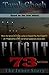 FLIGHT 73: The Inner Story