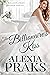The Billionaire's Kiss (Bil...