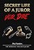 Secret Life of a Juror by Paul Sanders