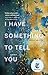 I Have Something to Tell You by Natalie Appleton