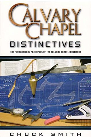 Calvary Distinctives: The Foundational Principles of the Calvary Chapel Movement (Kindle Edition)