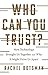 Who Can You Trust?: How Technology Brought Us Together and Why It Might Drive Us Apart