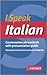 I Speak Italian: Conversation Phrasebook with Pronunciation Guide (1991)