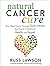 Natural Cancer Cure: How I ...
