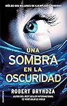 Una sombra en la oscuridad by Robert Bryndza