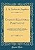 Codigo Eleitoral Portuguez: Compilação Systematica de Todas As Disposições Legaes em Vigor, Reguladoras do Direito e Processo Eleitoraes (Classic Reprint)